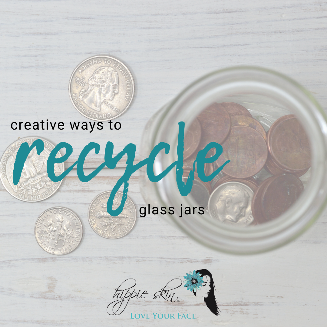Creative Ways to Recycle Glass Jars | Hippie Skin